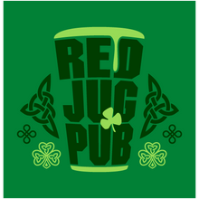 Load image into Gallery viewer, Red Jug Pub St. Paddy&#39;s Day

