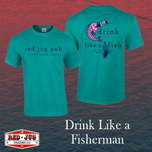 Load image into Gallery viewer, Red Jug Pub Cortland &quot;Drink Like A Fisherman&quot; T-Shirt
